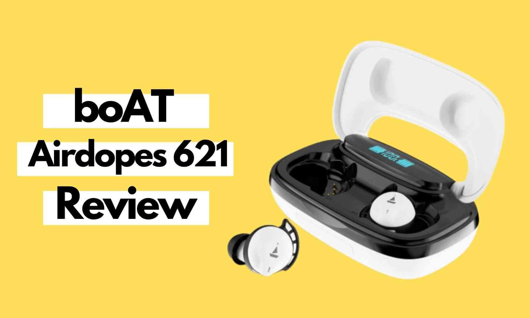 boAt Airdopes 621 Review