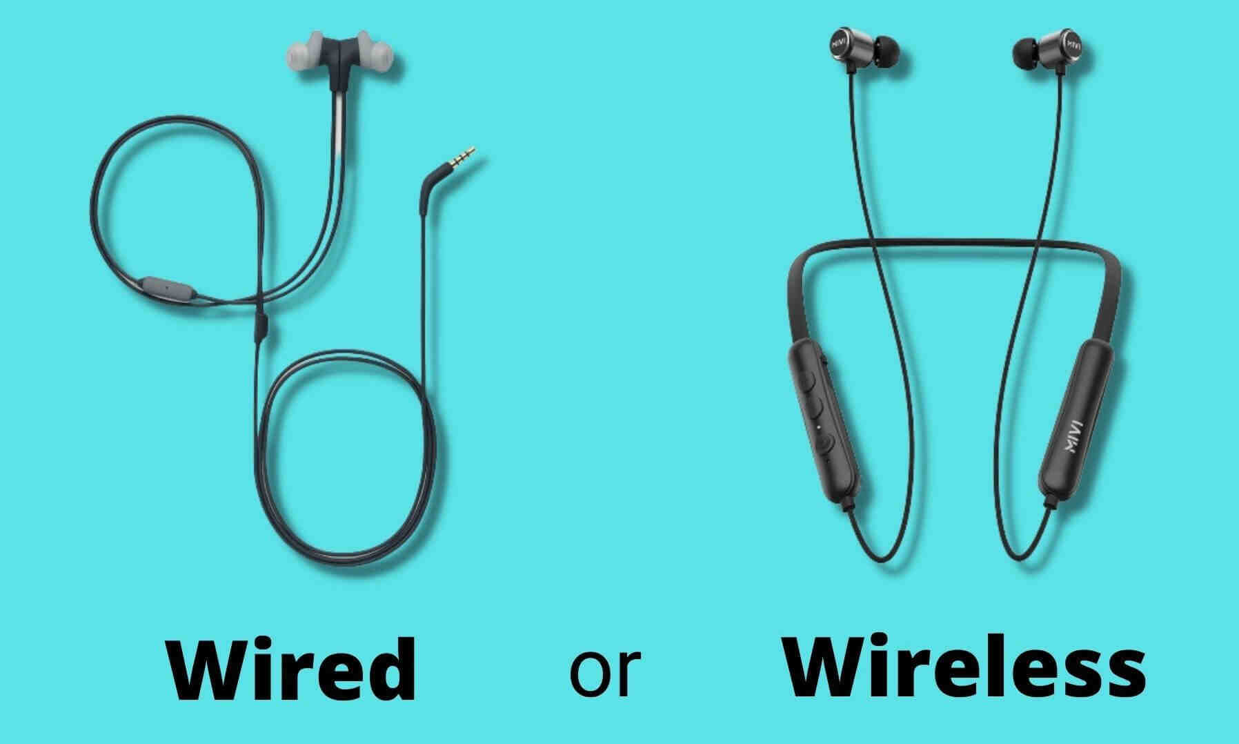 Should I Buy Wired or Wireless Earphones