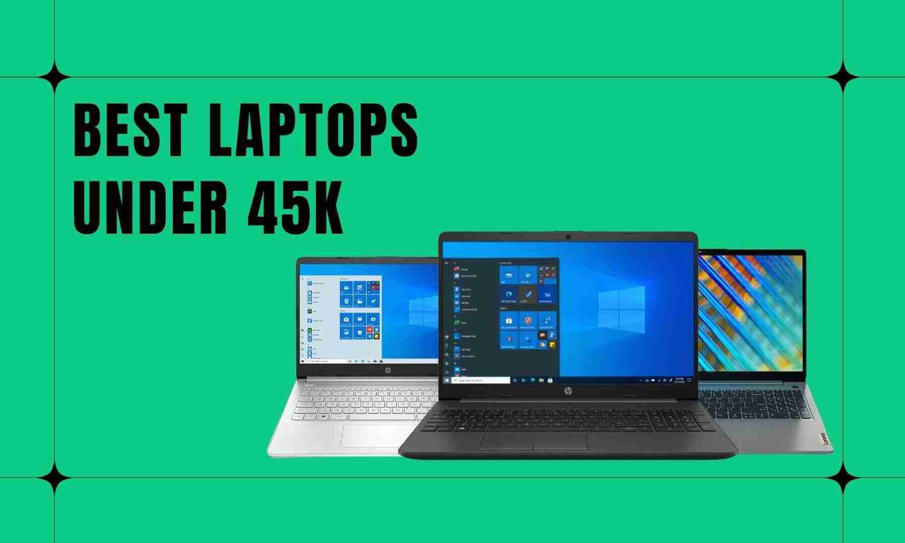 Best Laptops under 45000 in India