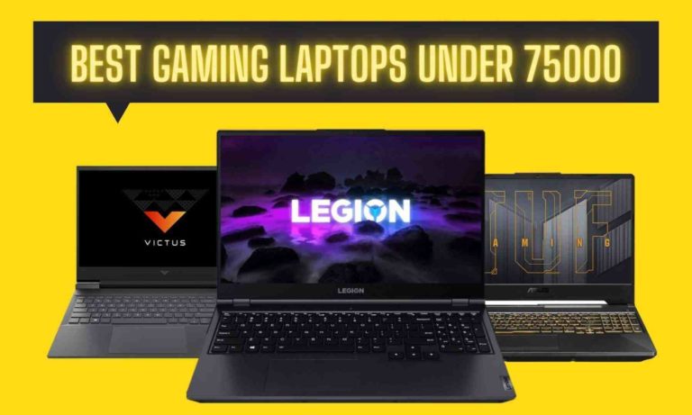 Best Gaming Laptop under 75000 in India in 2022 (Most Powerful laptops)