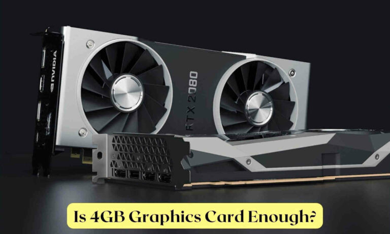 Is 4GB Graphics Card Enough for Gaming in 2024?