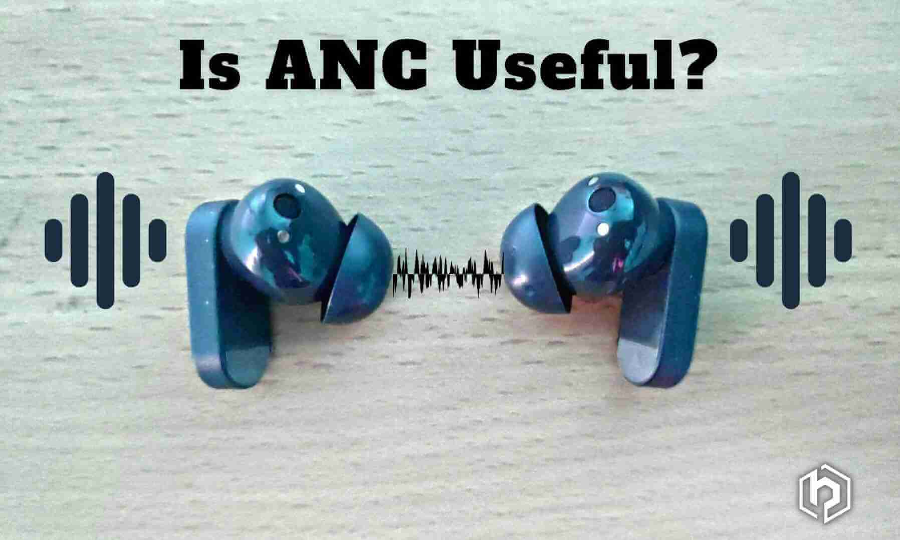Is ANC useful