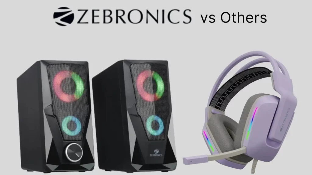 Zebronics Comparison with Other Brands